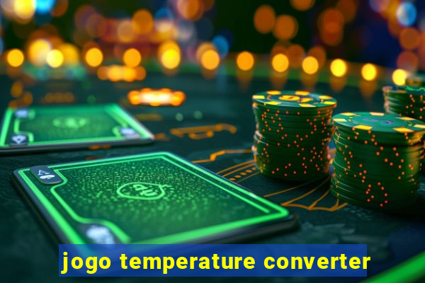 jogo temperature converter